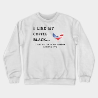 Tea in the Harbor! Crewneck Sweatshirt